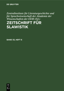 Zeitschrift Fr Slawistik. Band 33, Heft 6