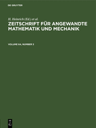 Zeitschrift F?r Angewandte Mathematik Und Mechanik. Volume 64, Number 3