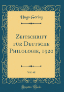 Zeitschrift F?r Deutsche Philologie, 1920, Vol. 48 (Classic Reprint)