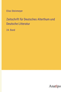 Zeitschrift f?r Deutsches Alterthum und Deutsche Litteratur: 24. Band