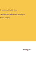 Zeitschrift f?r Mathematik und Physik: Neunter Jahrgang