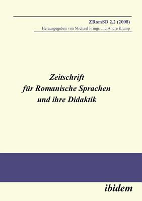 Zeitschrift F?r Romanische Sprachen Und Ihre Didaktik. Heft 2.2 - Frings, Michael (Editor), and Klump, Andre (Editor)