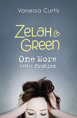 Zelah Green: One More Little Problem - Curtis, Vanessa