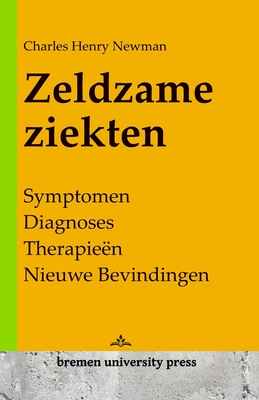 Zeldzame ziekten: Symptomen, diagnoses, therapie?n, nieuwe bevindingen - Newman, Charles Henry