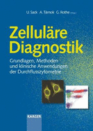 Zellulre Diagnostik: Grundlagen, Methoden und klinische Anwendungen der Durchflusszytometrie