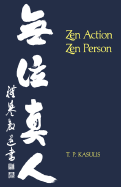 Zen Action/Zen Person - Kasulis, Thomas P