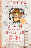 Zen and the Art of Brazilian Sticky & Other Roofing Tales