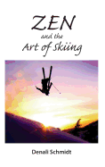 Zen and the Art of Skiing