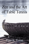 Zen and the Art of Table Tennis: A Meditation on Philosophy and Sport