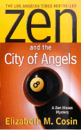 Zen and the City of Angels: A Zen Moses Mystery - Cosin, Elizabeth