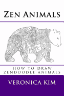 Zen Animals: How to Draw Zendoodle Animals