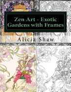 Zen Art - Exotic Gardens with Frames: Zen Gardens, English Gardens, Women, Fairies, Mermaids