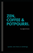 Zen, Coffee & Potpourri: quotes, one liners & ramblings