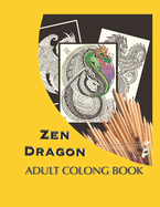 Zen Dragon: Adult Coloring Book
