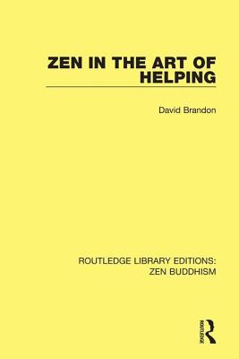 Zen in the Art of Helping - Brandon, David