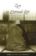 Zen is Eternal Life - Jiyu-Kennett, Roshi P (Adapted by), and Kennett, Jiyu