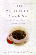 Zen Macrobiotic Cooking: A Book of Oriental and Traditional Recipes