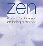 Zen Meditations: Mother