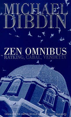 Zen Omnibus: "Ratking", "Vendetta", "Cabal": Ratking - Cabal - Vendetta - Dibdin, Michael