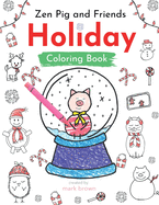 Zen Pig and Friends: Holiday Coloring and Activity Book