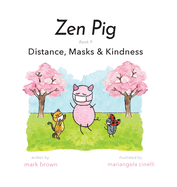 Zen Pig: Distance, Masks & Kindness