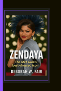 Zendaya: The Met Gala's best-dressed icon