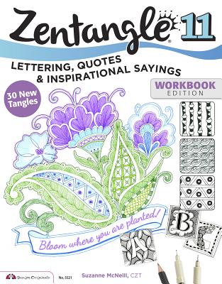Zentangle 11: Lettering, Quotes, and Inspirational Sayings - McNeill, Suzanne