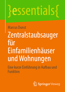 Zentralstaubsauger f?r Einfamilienh?user und Wohnungen: Eine kurze Einf?hrung in Aufbau und Funktion