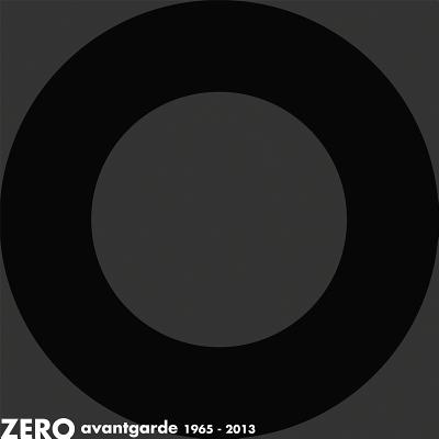 Zero Avantgarde 1965-2013 - Meneguzzo, Marco