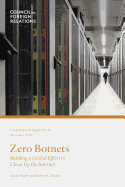 Zero Botnets: Building a Global Effort to Clean Up the Internet