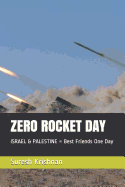 Zero Rocket Day: Israel & Palestine = Best Friends One Day