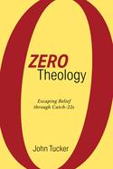 Zero Theology: Escaping Belief Through Catch-22s