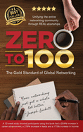 Zero to 100: The Gold Standard of Global Networking