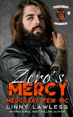 Zero's Mercy: Merciless Few MC - Maryland Chapter - Lawless, Linny