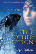 Zers Story: The Other Option