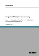 Zerspankraftkomponentenmessung: Zusammenfassung ?ber die auftretenden Kr?fte bei der mechanischen Rundbearbeitung