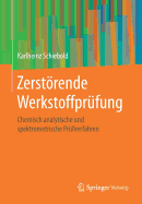 Zerstrende Werkstoffprfung: Chemisch analytische und spektrometrische Prfverfahren