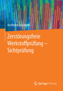 Zerstrungsfreie Werkstoffprfung - Sichtprfung