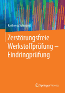 Zerstorungsfreie Werkstoffprufung - Eindringprufung