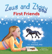 Zeus and Ziggy: First Friends