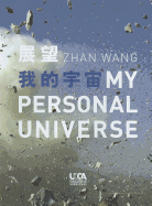 Zhan Wang: My Personal Universe