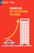 Zhang Xin: On the Return to China