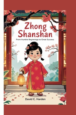 Zhong Shanshan: HISTORY OF ZHONG SHANSHAN For kids - C Harden, David