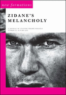 Zidane's Melancholy: Journal of Culture/theory/politics