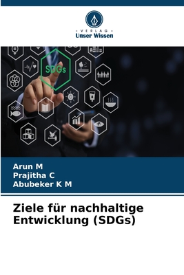 Ziele f?r nachhaltige Entwicklung (SDGs) - M, Arun, and C, Prajitha, and K M, Abubeker