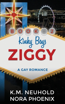 Ziggy: A Gay Romance - Neuhold, K M, and Phoenix, Nora