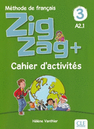 Zigzag+ 3: Niveau A2 - Cahier d'activit?s