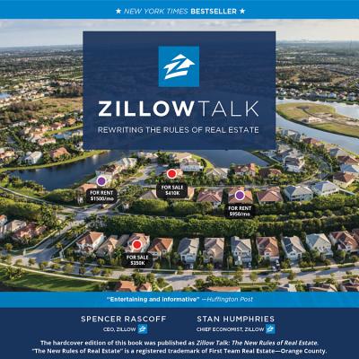 Zillow Talk: Rewriting the Rules of Real Estate - Rascoff, Spencer (Read by), and Humphries, Stan