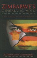 Zimbabwe's Cinematic Arts: Language, Power, Identity