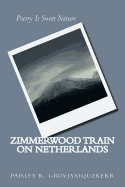 Zimmerwood Train on Netherlands